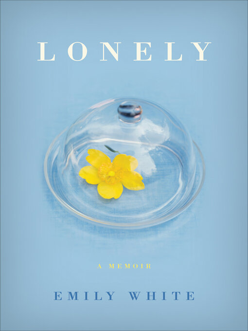 Title details for Lonely by Emily White - Available